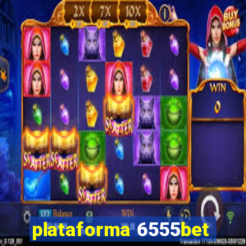 plataforma 6555bet